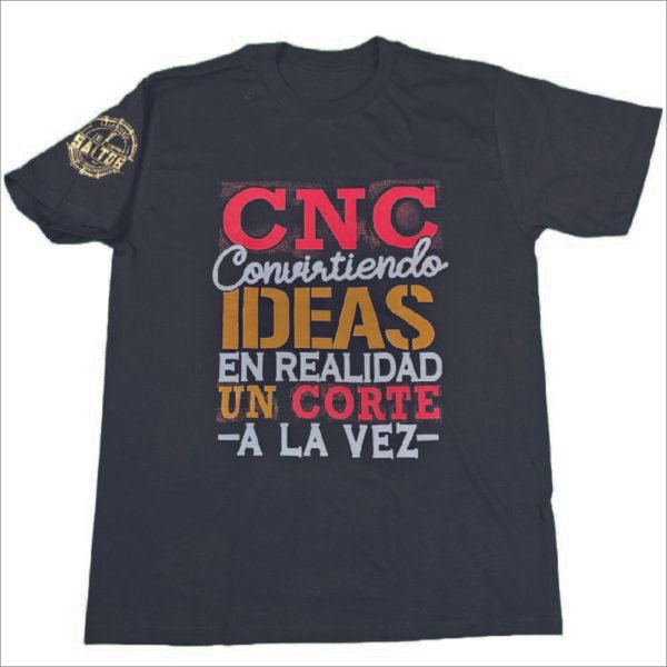 "CNC convirtiendo ideas en realidad un corte a la vez" Playera Unisex
